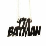 I'M BATMAN Awesome Black Word Pendant