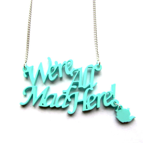 Wonderland 'We're All Mad Here' Peppermint Acrylic Word Necklace